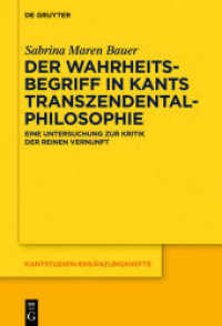 Der Wahrheitsbegriff in Kants Transzendentalphilosophie : Eine Untersuchung zur Kritik der reinen Vernunft (Kantstudien-Ergänzungshefte 211)