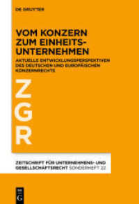 Vom Konzern zum Einheitsunternehmen : Aktuelle Entwicklungsperspektiven des deutschen und europäischen Konzernrechts (Zeitschrift für Unternehmens- und Gesellschaftsrecht (ZGR) - Sonderhefte)
