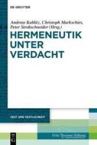 Hermeneutik unter Verdacht (Text und Textlichkeit 2) （2021. XVIII, 229 S. 3 b/w and 6 col. ill., 2 col. graphics. 230 mm）