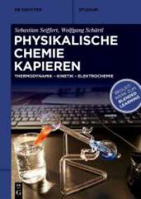 Physikalische Chemie Kapieren : Thermodynamik， Kinetik， Elektrochemie (De Gruyter Studium)