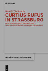 Curtius Rufus in Straßburg : Imitation und Quellenbenutzung in den Supplementen Johannes Freinsheims (Beiträge zur Altertumskunde 389)