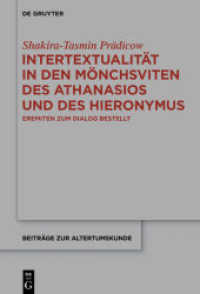 Intertextualität in den Mönchsviten des Athanasios und des Hieronymus : Eremiten zum Dialog bestellt (Beiträge zur Altertumskunde 390)