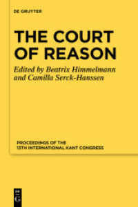 The Court of Reason : Proceedings of the 13th International Kant Congress （2021. LXXII, 2046 S. 14 b/w and 4 col. ill. 230 mm）
