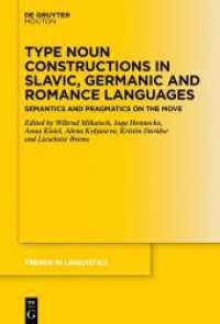Type Noun Constructions in Slavic， Germanic and Romance Languages : Semantics and Pragmatics on the Move (Trends in Linguistics. Studies and Monographs [TiLSM] 352)