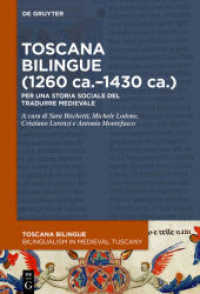 Toscana bilingue (1260 ca.-1430 ca.) : Per una storia sociale del tradurre medievale (Toscana Bilingue. Storia sociale della traduzione medievale / Bilingualism in Medieval Tuscany 3)