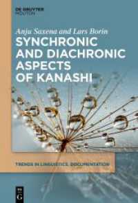 Synchronic and Diachronic Aspects of Kanashi (Trends in Linguistics. Documentation [TiLDOC] 38) （2022. X, 320 S. 16 b/w and 11 col. ill., 83 b/w tbl. 230 mm）