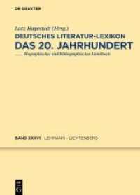Deutsches Literatur-Lexikon. Das 20. Jahrhundert. Band 36 Lehmann - Lichtenberg (Deutsches Literatur-Lexikon. Das 20. Jahrhundert Band 36) （2021. XVI, 304 S. 240 mm）
