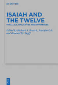 Isaiah and the Twelve : Parallels， Similarities and Differences (Beihefte zur Zeitschrift für die alttestamentliche Wissenschaft 527)