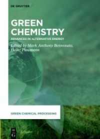 Green Chemistry : Advances in Alternative Energy (Green Chemical Processing 8) （2022. XII, 130 S. 50 b/w and 20 col. ill., 50 b/w tbl. 240 mm）