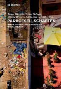 Paragesellschaften : Imaginationen - Inszenierungen - Interaktionen in den Gegenwartskulturen （2021. VI, 281 S. 1 col. ill. 230 mm）