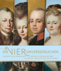 Die Vier Unvergesslichen : Das russische Zarenhaus und der Oldenburger Hof in der Zeit von Lavater und Tischbein (Schriften des Bundesinstituts für Kultur und Geschichte der Deutschen im östlichen Europa 79) （2020. 256 S. 260 mm）