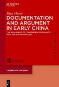 Documentation and Argument in Early China : The Shàngshu    (Venerated Documents) and the Shu Traditions (Library of Sinology [LOS] 5) （2021. X, 281 S. 3 b/w ill. 230 mm）