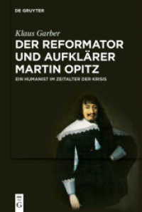 Der Reformator und Aufklärer Martin Opitz (1597-1639) : Ein Humanist im Zeitalter der Krisis