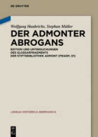 Der Admonter Abrogans : Edition und Untersuchungen des Glossarfragments der Stiftsbibliothek Admont (Fragm. D1) (Lingua Historica Germanica 24)
