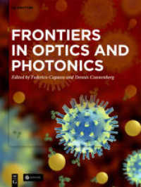 Frontiers in Optics and Photonics (De Gruyter Reference) （2021. XVII, 766 S. 100 col. ill., 50 col. tbl. 280 mm）