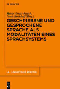 Geschriebene und gesprochene Sprache als Modalitäten eines Sprachsystems (Linguistische Arbeiten 575)