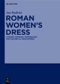 Roman Women's Dress : Literary Sources， Terminology， and Historical Development