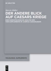 Der andere Blick auf Caesars Kriege : Dissertationsschrift (Philologus. Supplemente / Philologus. Supplementary Volumes 15)