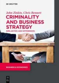 Criminality and Business Strategy : Similarities and Differences （2022. XV, 202 S. 6 b/w ill., 5 b/w tbl. 240 mm）
