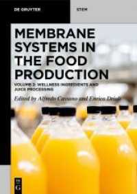 Membrane Systems in the Food Production. Volume 2 Membrane Systems in the Food Production : Volume 2: Wellness Ingredients and Juice Processing (De Gruyter STEM) （2021. VI, 256 S. 11 b/w and 39 col. ill., 15 b/w tbl., 10 col. ld. 240）