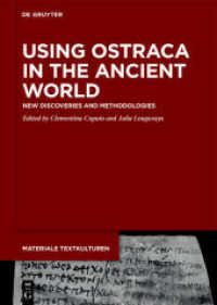 Using Ostraca in the Ancient World : New Discoveries and Methodologies (Materiale Textkulturen 32) （2020. VI, 245 S. 26 b/w and 26 col. ill. 240 mm）