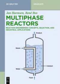 Multiphase Reactors : Reaction Engineering Concepts， Selection， and Industrial Applications (De Gruyter Textbook)