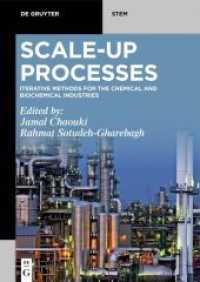 Scale-Up Processes : Iterative Methods for the Chemical, Mineral and Biological Industries (De Gruyter STEM) （2021. XIV, 336 S. 17 b/w and 98 col. ill., 43 b/w and 1 col. tbl. 240）