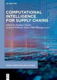 Computational Intelligence for Supply Chains (Smart Computing Applications) （2024. X, 300 S. 25 b/w and 25 col. ill., 20 b/w tbl. 170 x 240 mm）