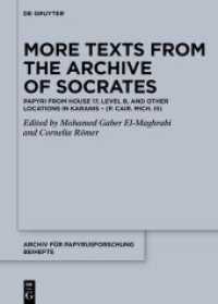 More Texts from the Archive of Socrates : Papyri from House 17, Level B, and Other Locations in Karanis (P. Cair. Mich. III) (Archiv für Papyrusforschung und verwandte Gebiete - Beihefte 45) （2021. XVIII, 214 S. 40 col. ill. 240 mm）