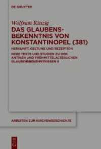 Das Glaubensbekenntnis von Konstantinopel (381) : Herkunft, Geltung und Rezeption. Neue Texte und Studien zu den antiken und frühmittelalterlichen Glaubensbekenntnissen II (Arbeiten zur Kirchengeschichte 147) （2021. XIV, 223 S. 5 b/w ill. 230 mm）