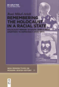 Remembering the Holocaust in a Racial State : Holocaust Memory in South Africa from Apartheid to Democracy (1948-1994) (New Perspectives on Modern Jewish History 10)