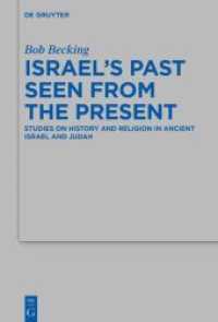 Israel's Past : Studies on History and Religion in Ancient Israel and Judah (Beihefte zur Zeitschrift für die alttestamentliche Wissenschaft 535) （2021. XX, 250 S. 4 b/w ill., 19 b/w tbl. 230 mm）
