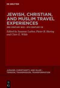 Jewish， Christian， and Muslim Travel Experiences : 3rd century BCE - 8th century CE (Judaism， Christianity， and Islam - Tension， Transmission， Transformation 16)
