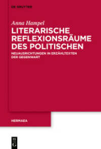Literarische Reflexionsräume des Politischen : Neuausrichtungen in Erzähltexten der Gegenwart (Hermaea， Neue Folge 156)
