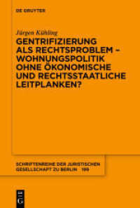 Gentrifizierung als Rechtsproblem - Wohnungspolitik ohne ökonomische und rechtsstaatliche Leitplanken? (Schriftenreihe der Juristischen Gesellschaft zu Berlin 199)