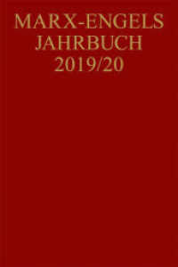 マルクス・エンゲルス年鑑（2019-20年版）<br>Marx-Engels-Jahrbuch. Marx-Engels-Jahrbuch 2019/20 (Marx-Engels-Jahrbuch) （2021. 282 S. 240 mm）