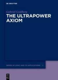 The Ultrapower Axiom (De Gruyter Series in Logic and Its Applications 10)