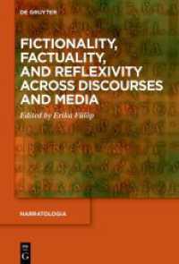 Fictionality, Factuality, and Reflexivity Across Discourses and Media (Narratologia 75) （2021. VIII, 266 S. 3 b/w and 17 col. ill., 2 b/w tbl. 230 mm）