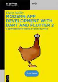 Modern App Development with Dart and Flutter 2 : A Comprehensive Introduction to Flutter (De Gruyter STEM) （2021. XII, 237 S. 40 b/w ill. 240 mm）