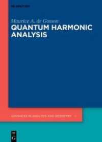Quantum Harmonic Analysis : An Introduction (Advances in Analysis and Geometry 4) （2021. XVIII, 222 S. 240 mm）