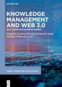 Knowledge Management and Web 3.0 : Next Generation Business Models (Smart Computing Applications 2) （2021. VI, 206 S. 50 b/w and 20 col. ill., 20 b/w tbl. 240 mm）