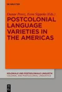 Postcolonial Language Varieties in the Americas (Koloniale und Postkoloniale Linguistik / Colonial and Postcolonial Linguistics (KPL/CPL) 18) （2021. VIII, 326 S. 230 mm）