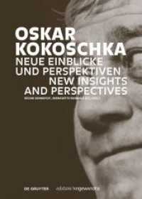 Oskar Kokoschka: Neue Einblicke und Perspektiven / New Insights and Perspectives (Edition Angewandte) （2021. 452 S. 20 b/w and 43 col. ill. 210 mm）
