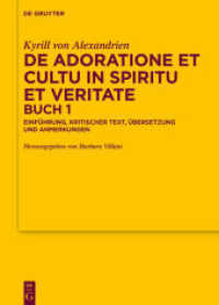 De adoratione et cultu in spiritu et veritate, Buch 1 : Einführung, kritischer Text, Übersetzung und Anmerkungen (Texte und Untersuchungen zur Geschichte der altchristlichen Literatur 190) （2021. VIII, 349 S. 240 mm）