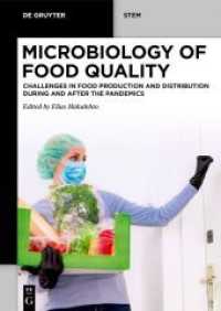Microbiology of Food Quality : Challenges in Food Production and Distribution During and After the Pandemics (De Gruyter STEM) （2021. VI, 181 S. 37 col. ill., 12 b/w tbl. 240 mm）