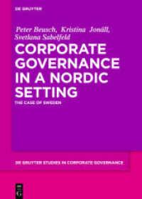 Corporate Governance in a Nordic Setting : The Case of Sweden (De Gruyter Studies in Corporate Governance 6) （2023. V, 161 S. 19 b/w ill., 6 b/w tbl. 240 mm）