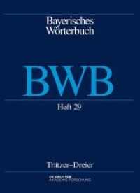 Bayerisches Wörterbuch (BWB). Band 4/Heft 29 [Buben]trätzer - [Kürzer]dreier (Bayerisches Wörterbuch (BWB) Band 4/Heft 29) （2021. II, 94 S. 270 mm）