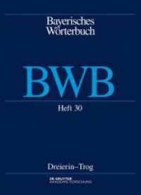 Bayerisches Wörterbuch (BWB). Band 4/Heft 30 Dreierin - Trog （2022. II, 94 S. 270 mm）