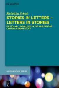 Stories in Letters - Letters in Stories : Epistolary Liminalities in the Anglophone Canadian Short Story (Buchreihe der Anglia / Anglia Book Series 75) （2021. VII, 236 S. 6 b/w ill. 230 mm）