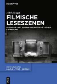 Filmische Leseszenen : Ausdruck und Wahrnehmung ästhetischer Erfahrung (Communicatio 52) （2021. X, 487 S. 39 b/w ill., 1 b/w tbl. 230 mm）